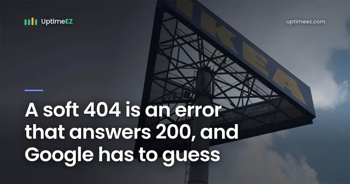 A soft 404 is an error that answers 200, so Google guesses