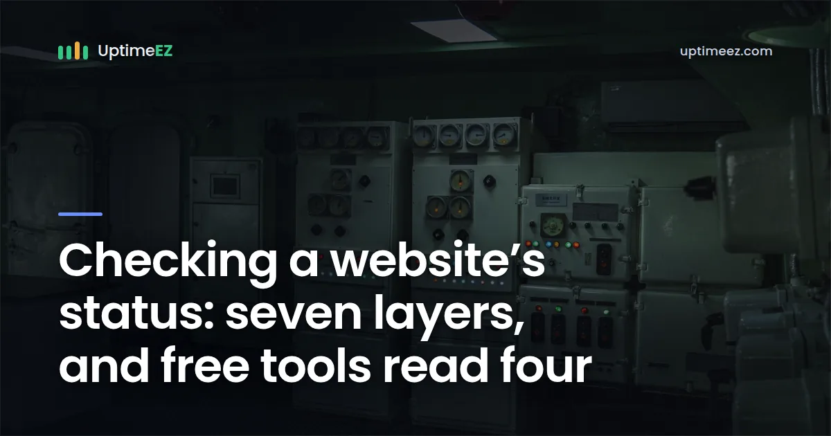 Website status: seven layers, and free checkers read four