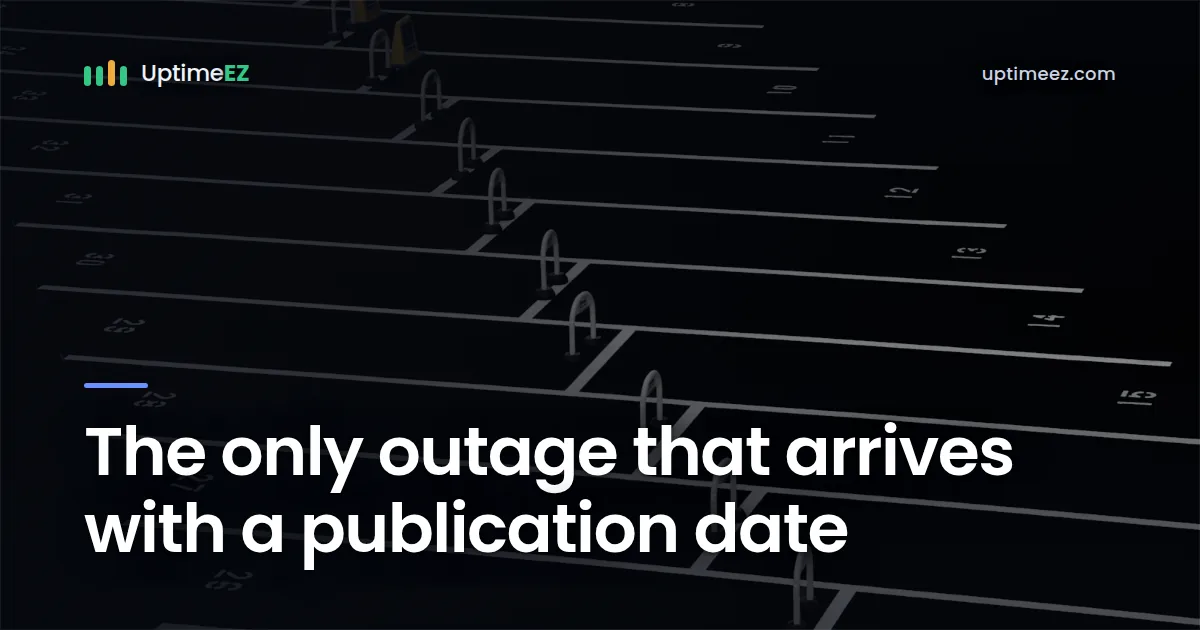 The only outage that arrives with a publication date