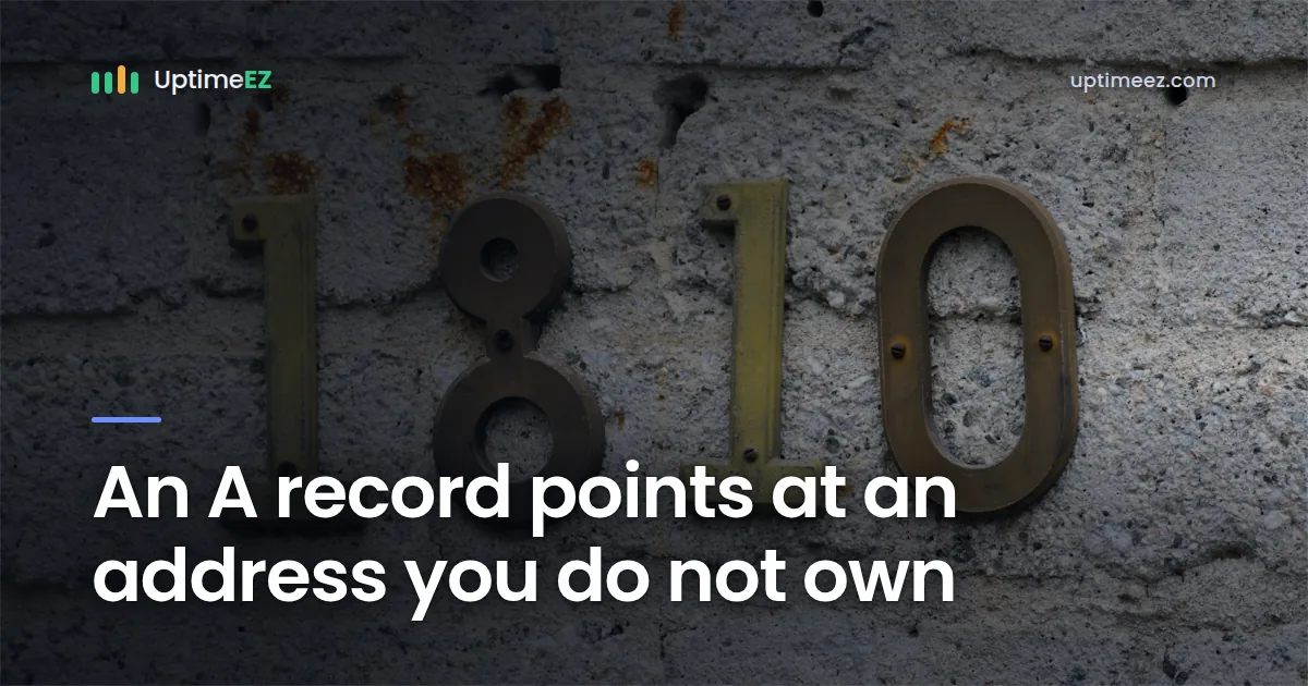 An A record points at an address you do not own